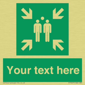 Custom sign safe condition evacuation assembly point